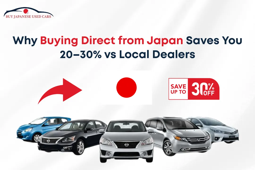 Why Buying Direct from Japan Saves You 20–30% vs Local Dealers - BJUC