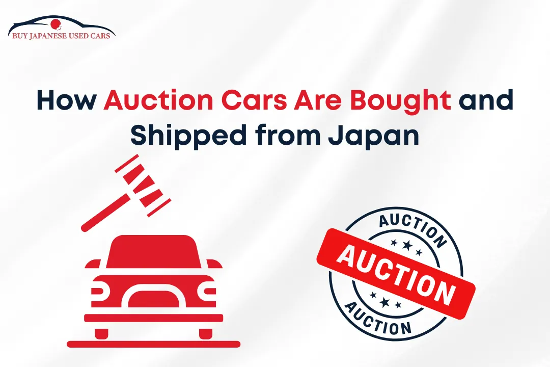How Auction Cars Are Bought and Shipped from Japan - BJUC