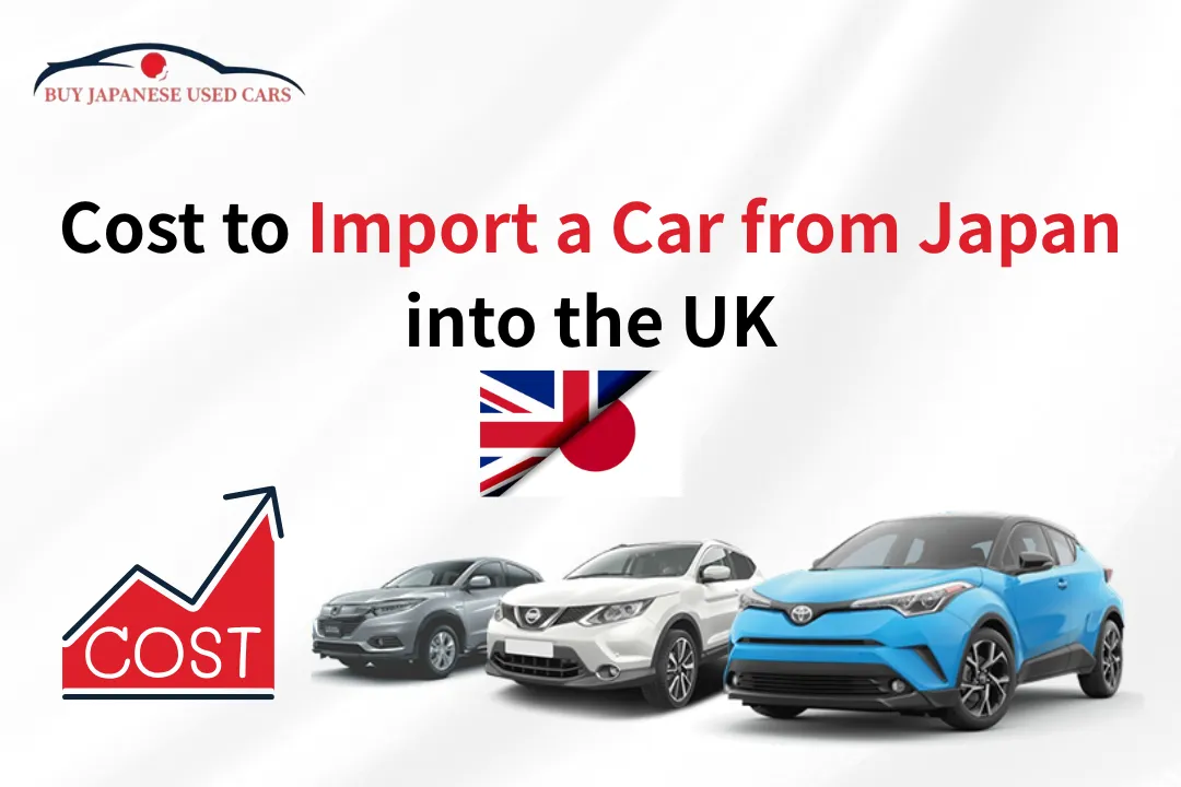 Cost to Import a Car from Japan into the UK - BJUC