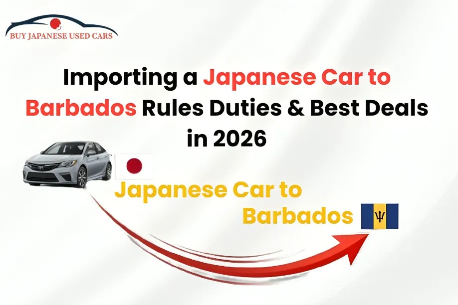 Importing a Japanese Car to Barbados: Rules, Duties & Best Deals in 2026 - BJUC